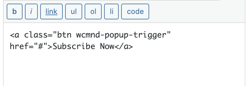 To the subscribe button, add the wcmnd-popup-trigger class.