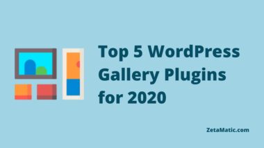 Top 5 WordPress Gallery Plugins for 2020