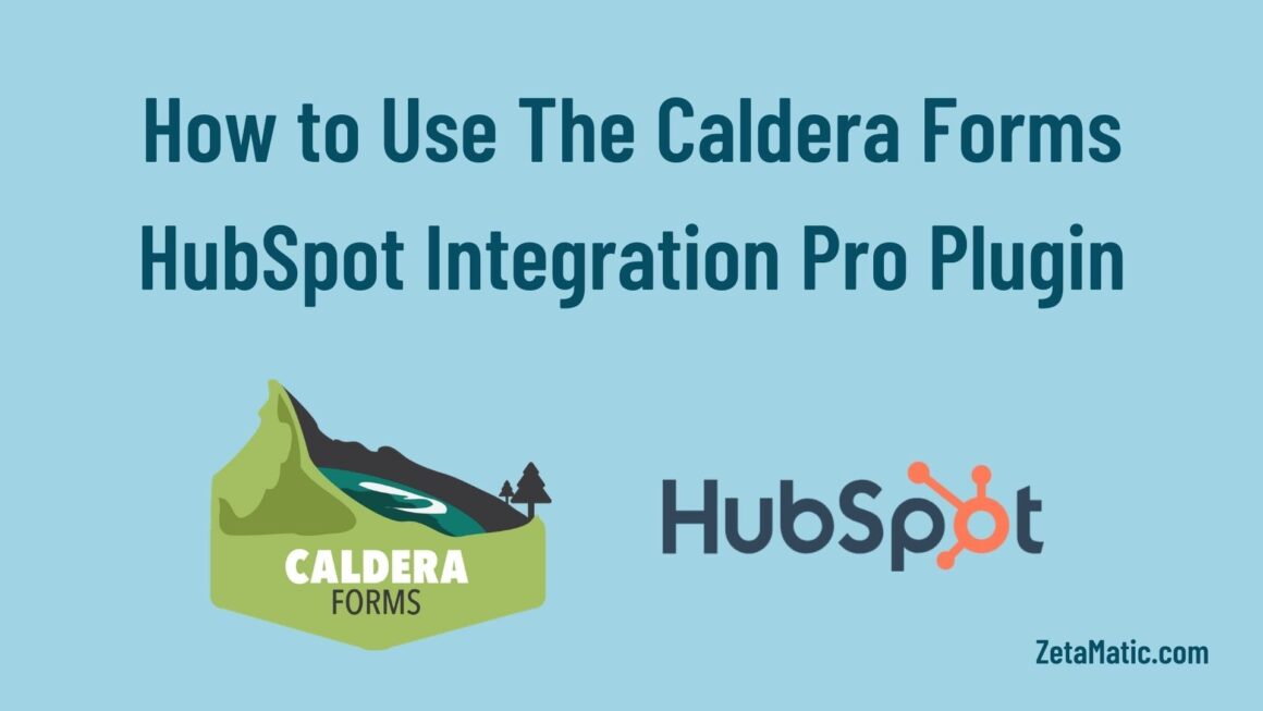 How to Use The Caldera Forms HubSpot Integration Pro Plugin