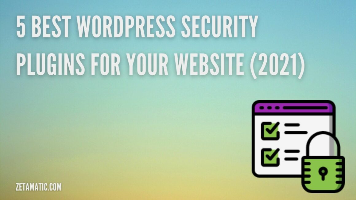 5 Best WordPress Security Plugins for Your Website (2021)