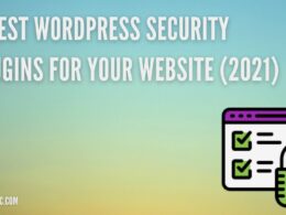 5 Best WordPress Security Plugins for Your Website (2021)