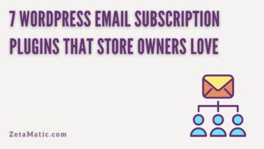 7 Wordpress Email Subscription Plugins That Store Owners Love