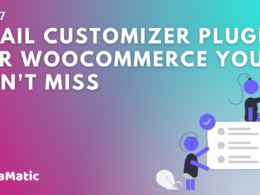 Top 7 Email Customizer Plugins for Woocommerce You Can't-Miss