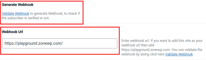Next in the Webhook URL, click the Validate Webhook link to validate the changes. After making these changes, save the changes.