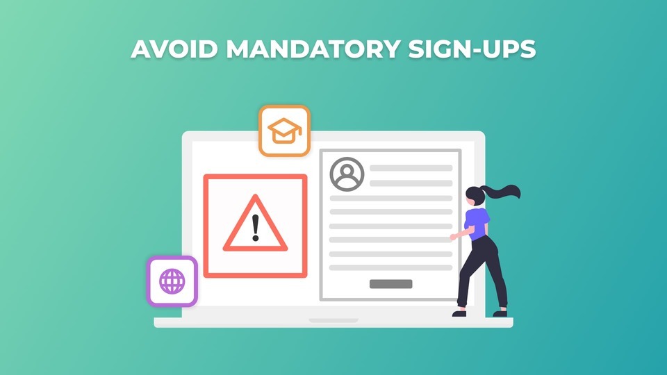 Avoid mandatory sign-ups