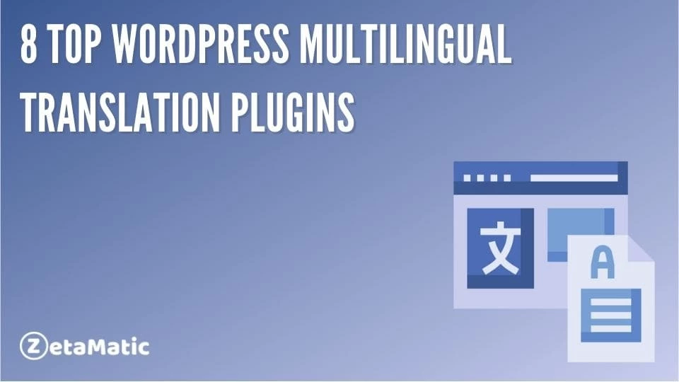 8 Top WordPress Multilingual Translation Plugins