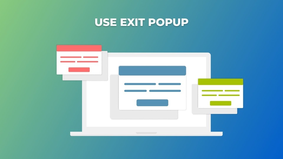 Use Exit Popup, Optimize Checkout Page