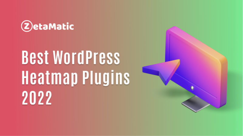 Best WordPress Heatmap Plugins ZetaMatic